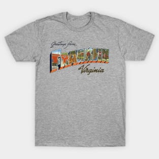 Greetings from Franklin Virginia T-Shirt